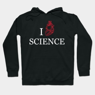 I love Science Hoodie